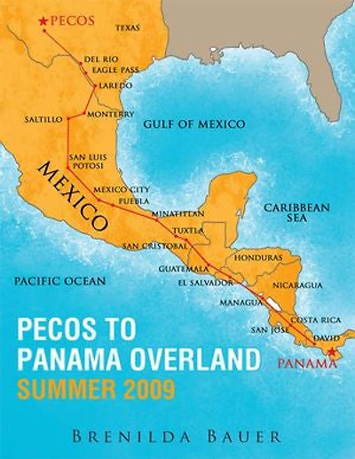 Pecos to Panama Overland Summer 2009
