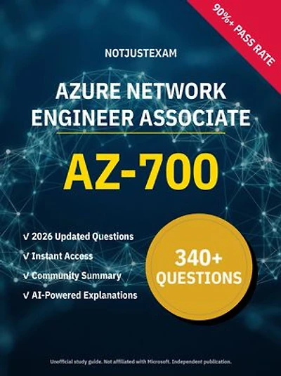AZ-700 Azure Network Engineer Associate 340+ Practice Questions | Microsoft Study Guide: Unofficial Study Guide with Community Consensus & AI Explanations (2026 Edition)