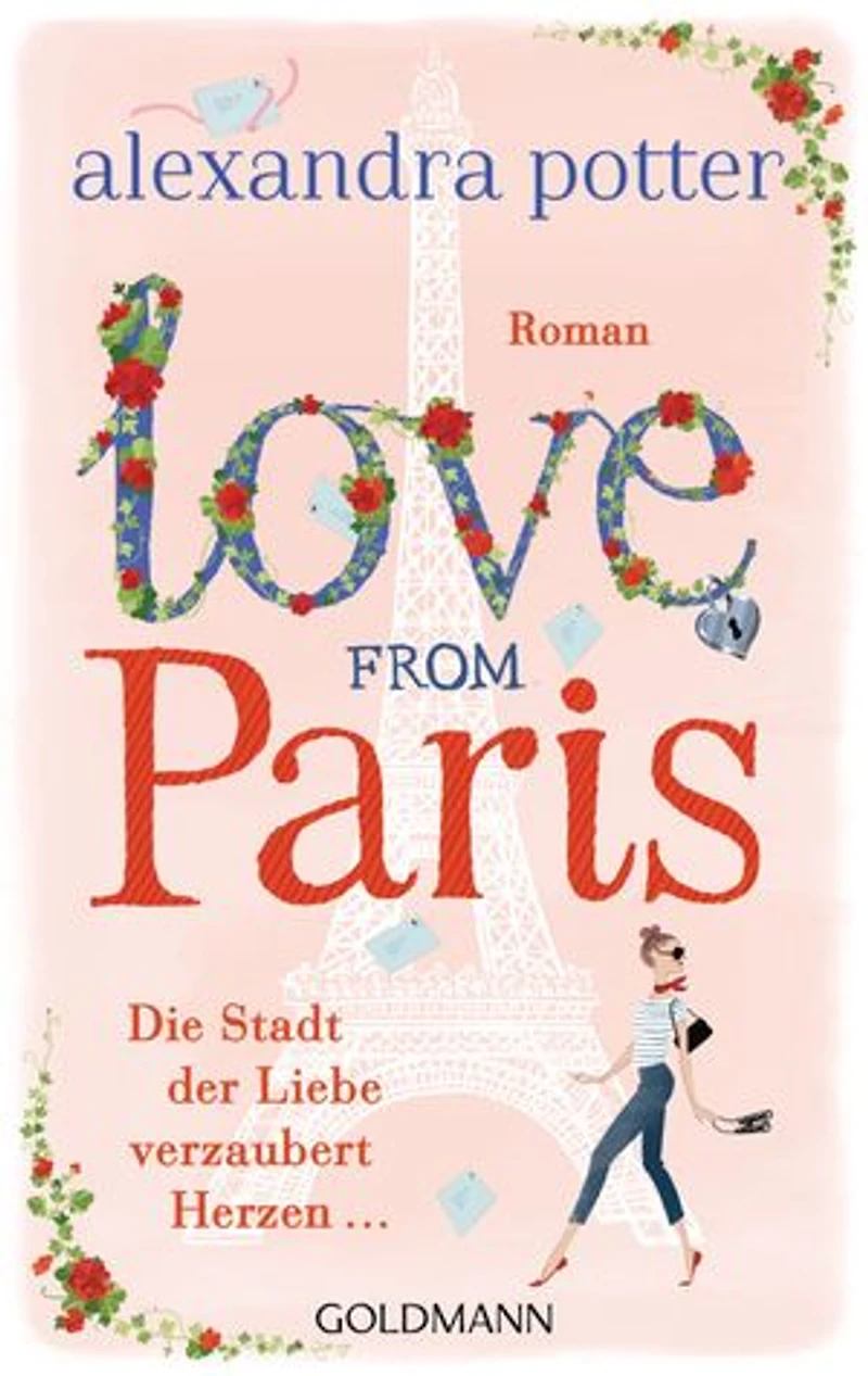 Love from Paris: Die Stadt der Liebe verzaubert Herzen... - Roman
