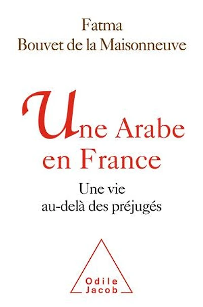 une Arabe de France : vie au-delà des préjugés: préjugés