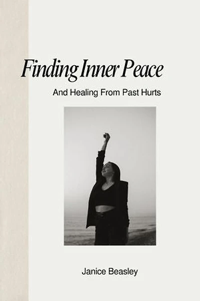 Finding Inner Peace and Healing From Past Hurts