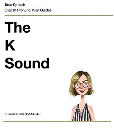 The K Sound: English Pronunciation Practice