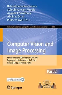 Computer Vision and Image Processing: 6th International Conference, CVIP 2021, Rupnagar, India, December 3-5, Revised Selected Papers, Part II