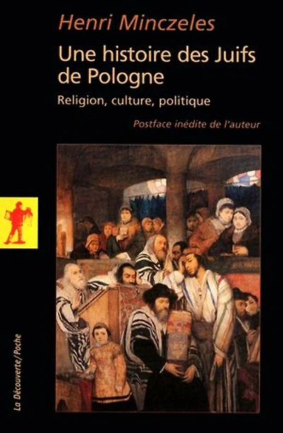 Une histoire des Juifs de Pologne: Religion, culture, politique