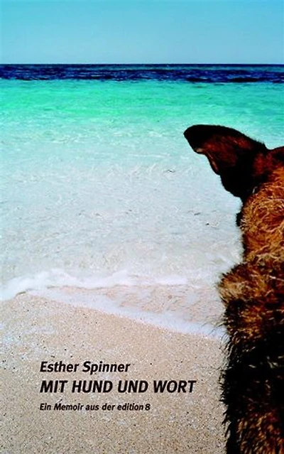 Mit Hund und Wort: Ein Memoir