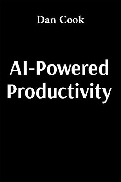 AI-Powered Productivity: How Artificial Intelligence Can Transform Your Work and Life