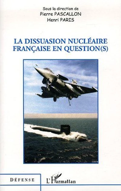 La dissuasion nucléaire française en question(s)