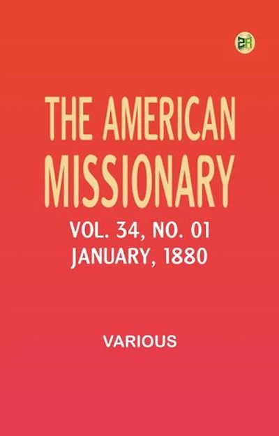 The American Missionary -- Volume 34, No. 1, January, 1880