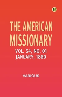 The American Missionary -- Volume 34, No. 1, January, 1880