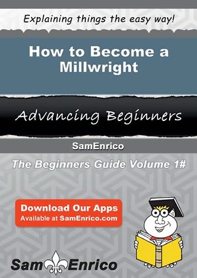How to Become a Millwright