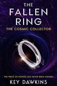 The Fallen Ring 3 The Cosmic Collector: A Crime Superhero Thriller