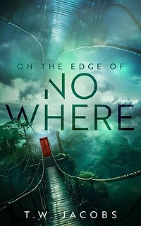 On the Edge of Nowhere