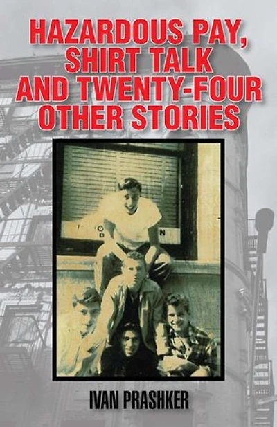 Hazardous Pay, Shirt Talk and Twenty-Four Other Stories