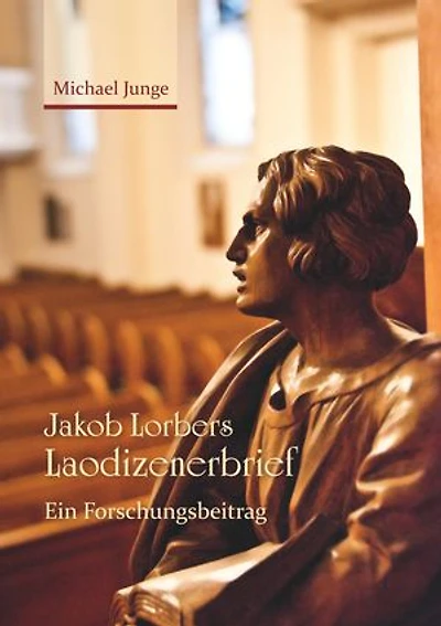 Jakob Lorbers Laodizenerbrief: Ein Forschungsbeitrag