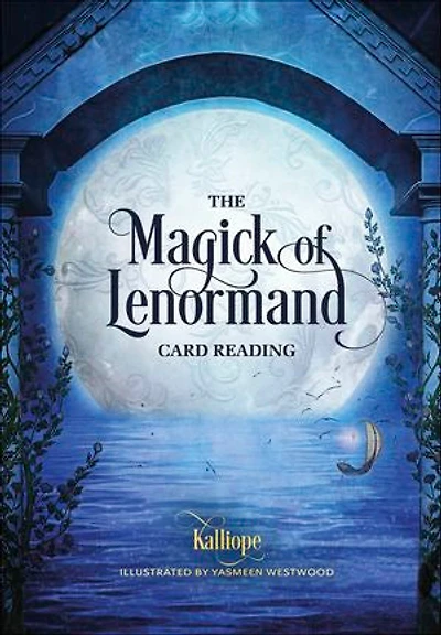 The Magick of Lenormand: Card Reading