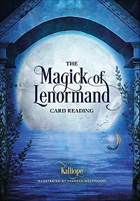 The Magick of Lenormand: Card Reading