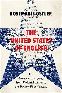 the United States of English: American Language from Colonial Times to Twenty-First Century