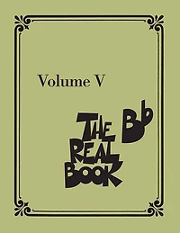 The Real Book - Volume V: B-flat Edition
