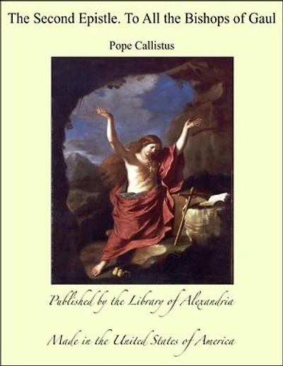 The Second Epistle. To All the Bishops of Gaul