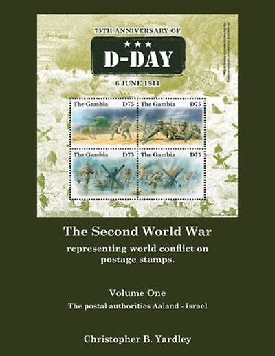 The Second World War Volume One: Representing Conflict on Postage Stamps.