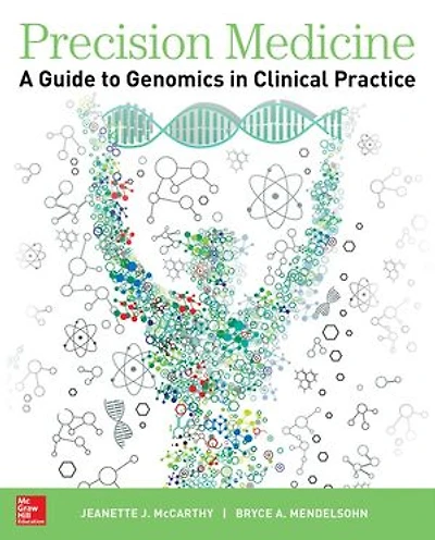 Precision Medicine: A Guide to Genomics Clinical Practice: Practice