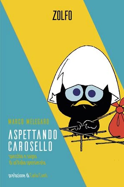 Aspettando Carosello: Specchio e sogno di un'Italia spensierata