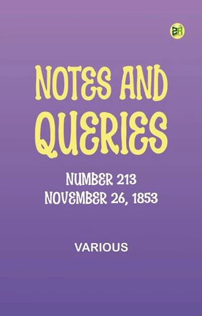 Notes and Queries, Number 213, November 26, 1853