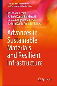 Advances Sustainable Materials and Resilient Infrastructure