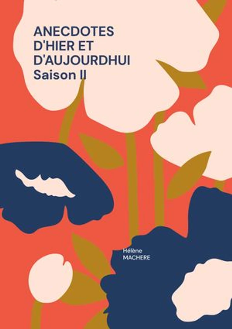 Anecdotes d'hier et d'aujourdhui saison ii