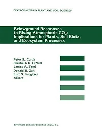 Belowground Responses to Rising Atmospheric Co2: Implications for Plants, Soil Biota, and Ecosystem Processes: Proceedings of a Workshop Held at the University Michigan Biological Station, Pellston, Michigan, Usa, May 29-June 2, 1993