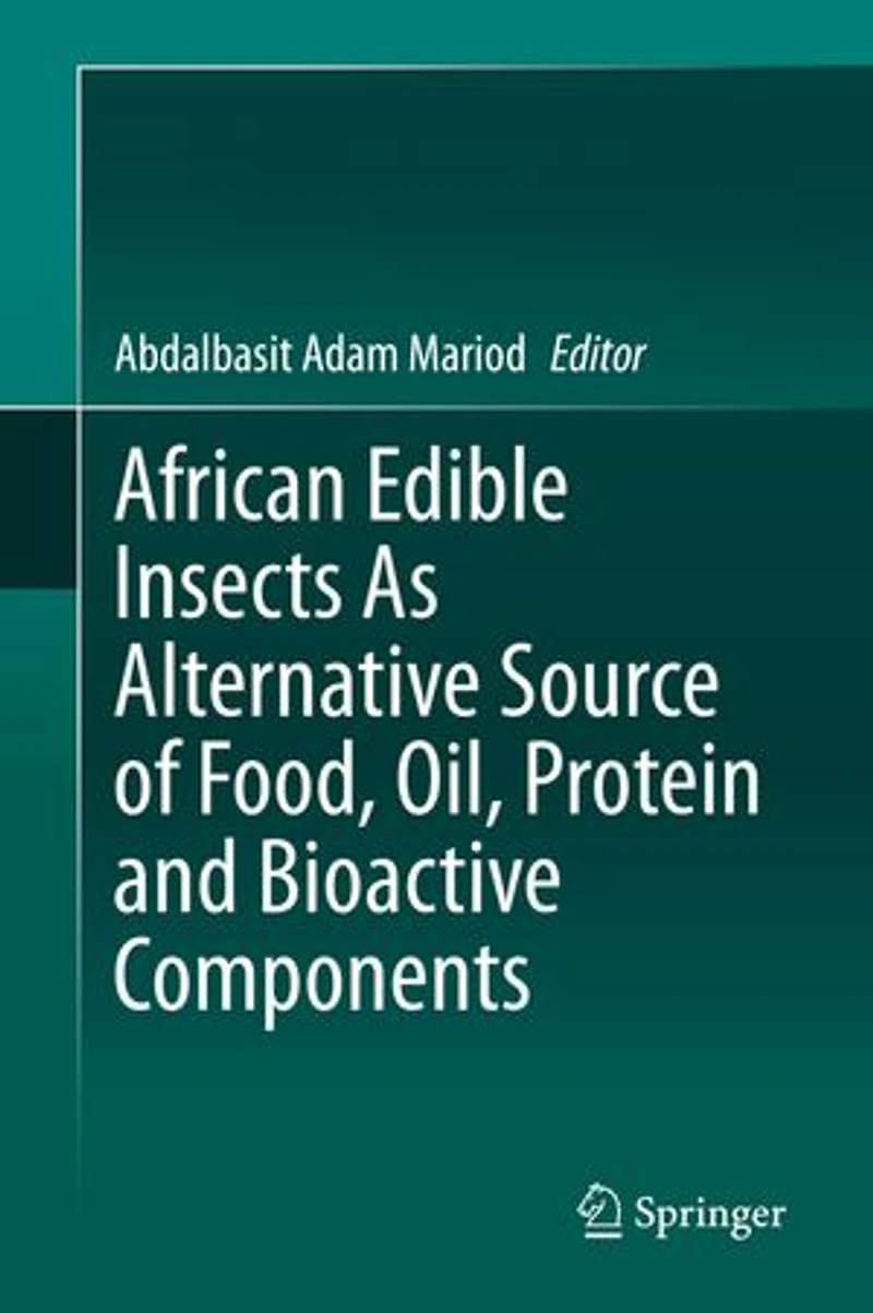 African Edible Insects As Alternative Source Of Food, Oil, Protein And Bioactive Components