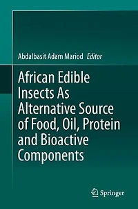 African Edible Insects As Alternative Source Of Food, Oil, Protein And Bioactive Components