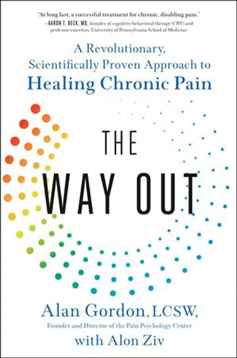 The Way Out: A Revolutionary, Scientifically Proven Approach To Healing Chronic Pain