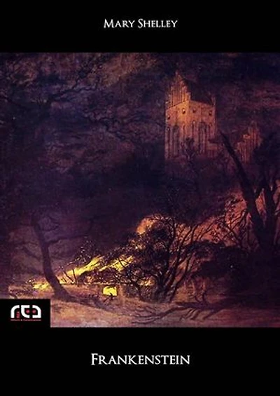 Frankenstein: or the Modern Prometheus