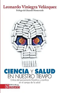 Ciencia y salud en nuestro tiempo: Crítica del pensamiento filosófico y científico en el campo de la salud