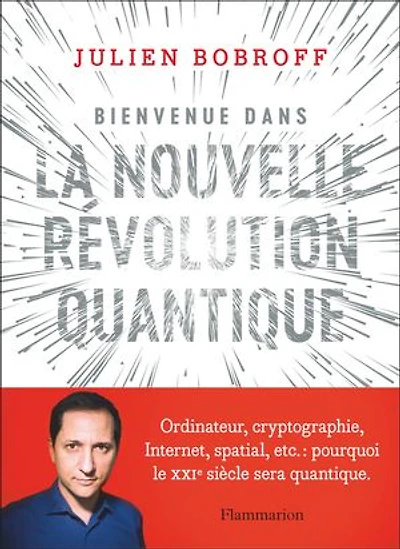 Bienvenue dans la nouvelle révolution quantique