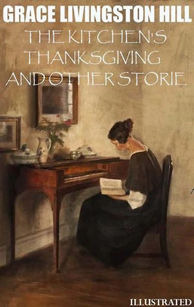 The Kitchen's Thanksgiving and Other Stories. Illustrated