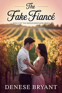 The Fake Fiance: The Mercer Brothers Series, #2