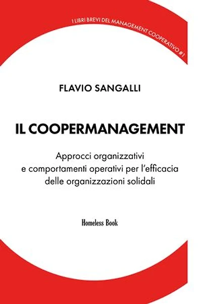 Il coopermanagement: Approcci organizzativi e comportamenti operativi per il successo delle organizzazioni solidali
