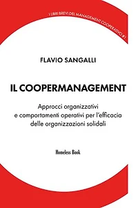 Il coopermanagement: Approcci organizzativi e comportamenti operativi per il successo delle organizzazioni solidali