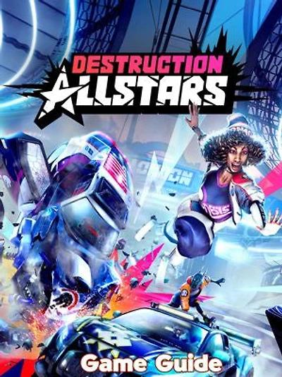 Destruction AllStars Guide & Walkthrough