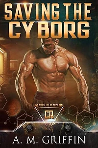 Saving The Cyborg: Cyborg Redemption
