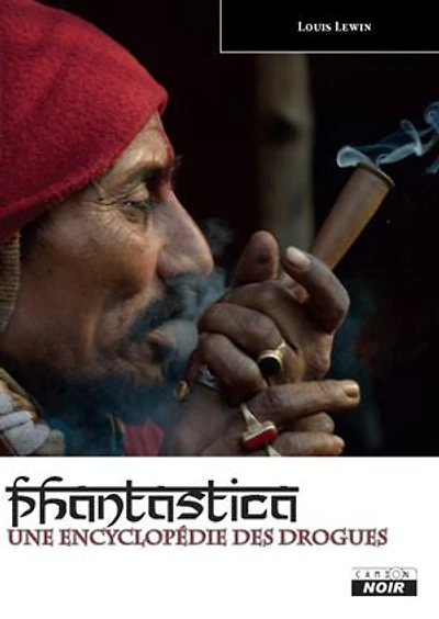 PHANTASTICA: Une encyclopédie des drogues