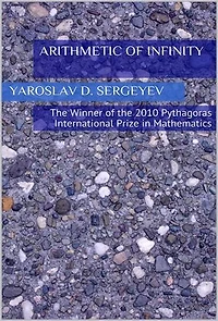 Arithmetic of infinity: From the winner of the 2010 Pythagoras International Prize in Mathematics