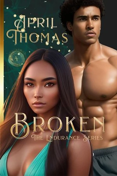 Broken: The Endurance Series, #2
