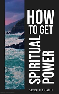 How to Get Spiritual Power