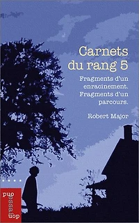 Carnets du rang 5 : Fragments d’un enracinement. parcours.: parcours.