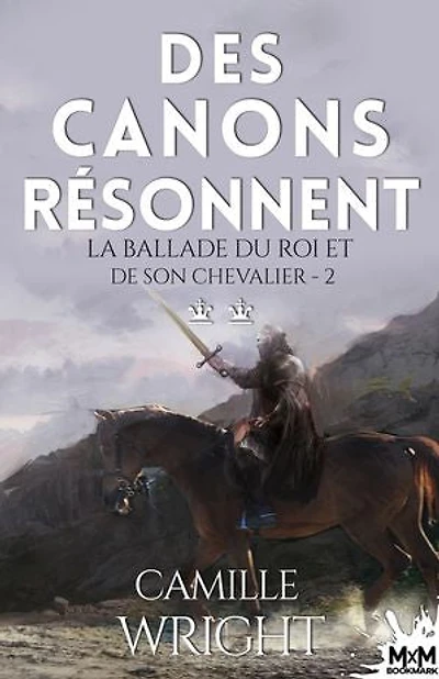 Des canons résonnent: La ballade du roi et de son chevalier, T2