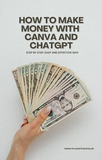 How to Make Money with Canva and ChatGPT