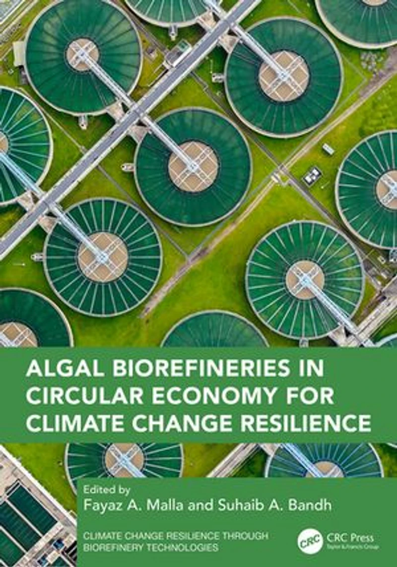 Algal Biorefineries Circular Economy for Climate Change Resilience